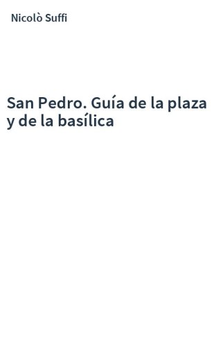 San Pedro. Guía de la plaza y de la basílica