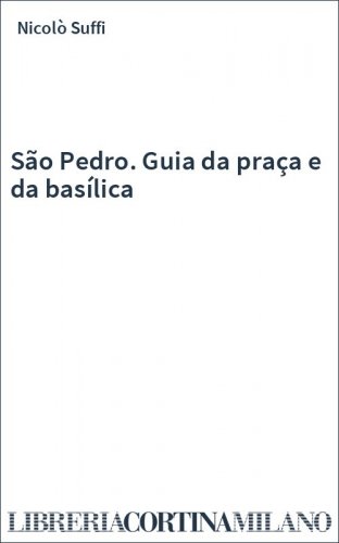 São Pedro. Guia da praça e da basílica