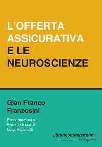 L'offerta assicurativa e le neuroscienze