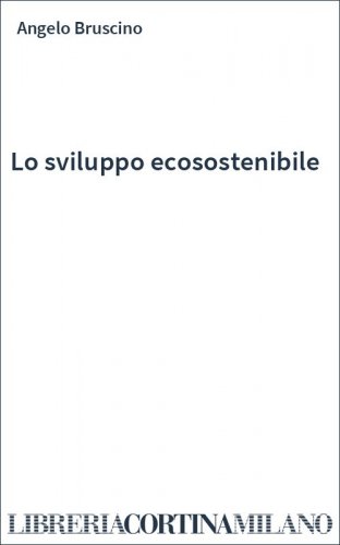 Lo sviluppo ecosostenibile