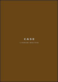 Case. Liverani/Molteni. Ediz. italiana e inglese