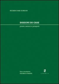 Disegni di case. Piante, sezioni e prospetti