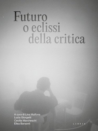 Futuro o eclissi della critica