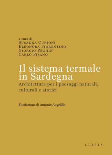 Il sistema termale in Sardegna. Architetture per i paesaggi naturali, culturali e storici
