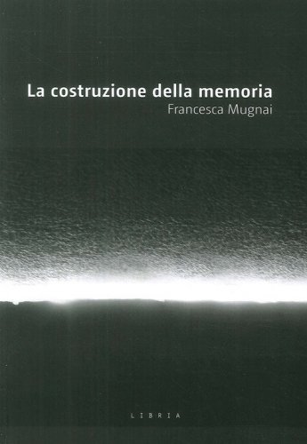 La costruzione della memoria