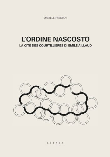 L'ordine nascosto. La cité des courtillières di Émile Aillaud