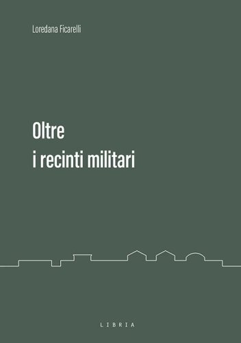 Oltre i recinti militari