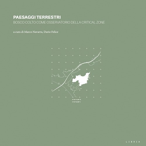 Paesaggi terrestri. Bosco Colto come osservatorio della Critical Zone