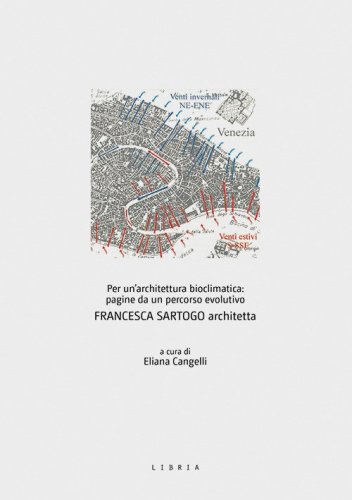 Per un'architettura bioclimatica: pagine da un percorso evolutivo. Francesca Sartogo architetta