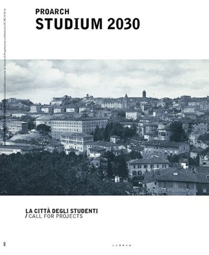 Proarch Studium 2030. La città degli studenti/Call for projects