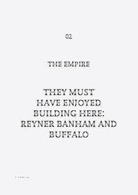 They must have enjoyed building here: Reyner Banham and Buffalo