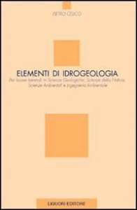 Elementi di idrogeologia per lauree in scienze geologiche, scienze della natura, scienze ambientali e ingegneria ambientale