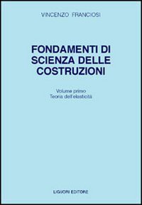 Fondamenti di scienza delle costruzioni