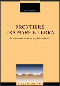 Frontiere tra mare e terra. La progettazione ambientale lungo la linea di costa