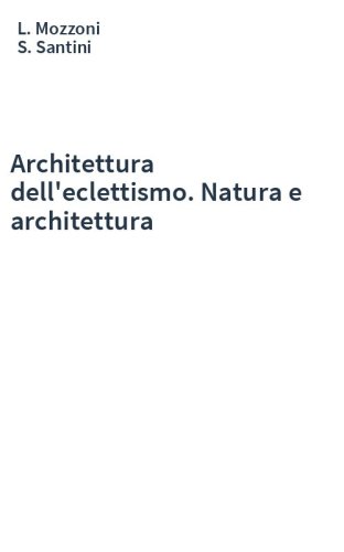 Architettura dell'eclettismo. Natura e architettura
