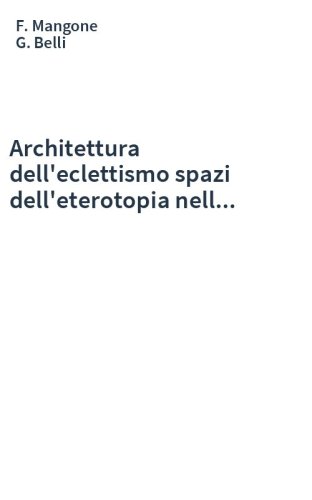 Architettura dell'eclettismo spazi dell'eterotopia nell...