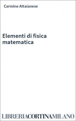 Elementi di fisica matematica