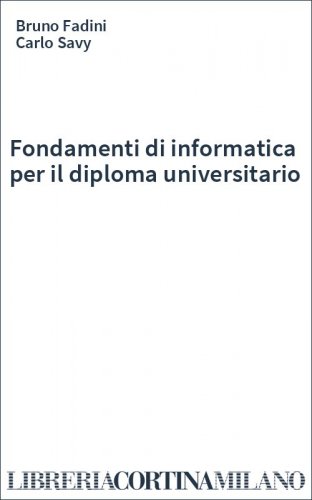 Fondamenti di informatica per il diploma universitario