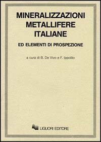 Mineralizzazioni metallifere italiane ed elementi di prospezione