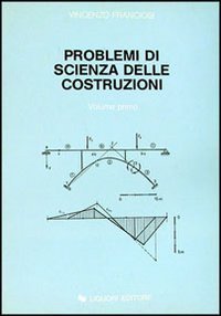 Problemi di scienza delle costruzioni