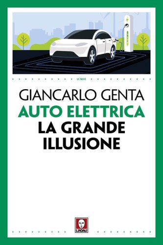 Auto elettrica. La grande illusione