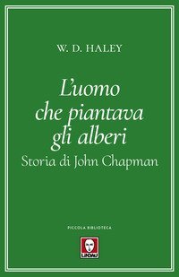 Storia di John Chapman. L'uomo che piantava gli alberi