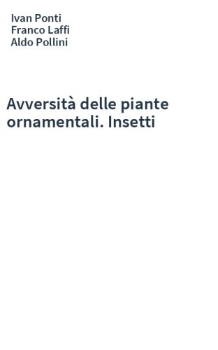 Avversità delle piante ornamentali. Insetti