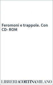 Feromoni e trappole. Con CD-ROM
