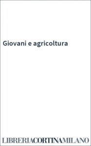 Giovani e agricoltura