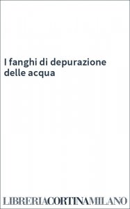 I fanghi di depurazione delle acqua