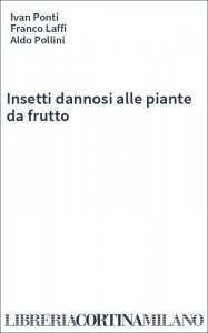 Insetti dannosi alle piante da frutto