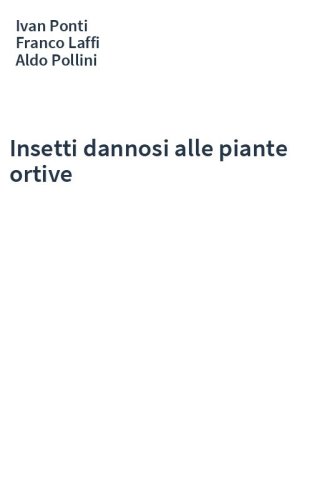 Insetti dannosi alle piante ortive