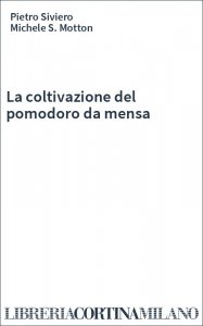 La coltivazione del pomodoro da mensa