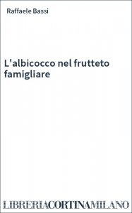 L'albicocco nel frutteto famigliare