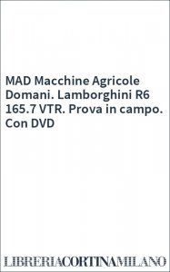 MAD Macchine Agricole Domani. Lamborghini R6 165.7 VTR. Prova in campo. Con DVD