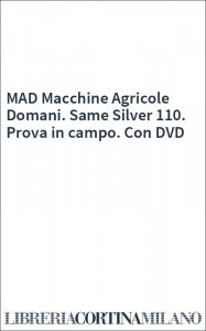 MAD Macchine Agricole Domani. Same Silver 110. Prova in campo. Con DVD