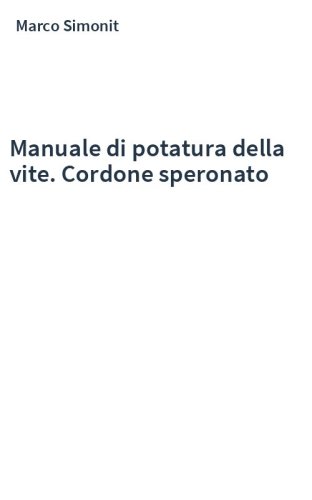 Manuale di potatura della vite. Cordone speronato