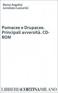 Pomacee e Drupacee. Principali avversità. CD-ROM