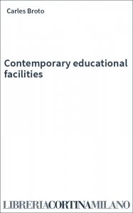 Contemporary educational facilities