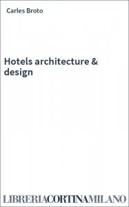 Hotels architecture & design
