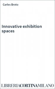 Innovative exhibition spaces