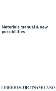 Materials manual & new possibilities