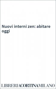 Nuovi interni zen: abitare oggi