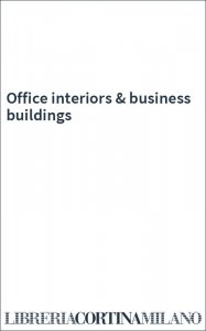 Office interiors & business buildings