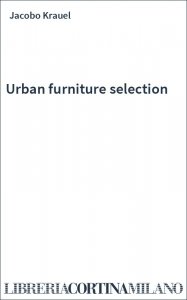 Urban furniture selection