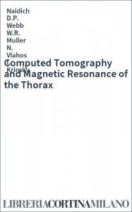 Computed Tomography and Magnetic Resonance of the Thorax