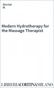 Modern Hydrotherapy for the Massage Therapist