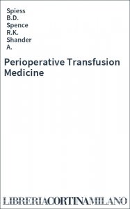 Perioperative Transfusion Medicine