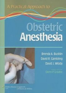A Practical Approach to Obstetric Anesthesia