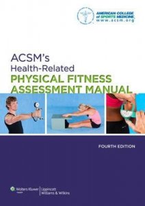 ACSM's Health-related Physical Fitness Assessment Manual